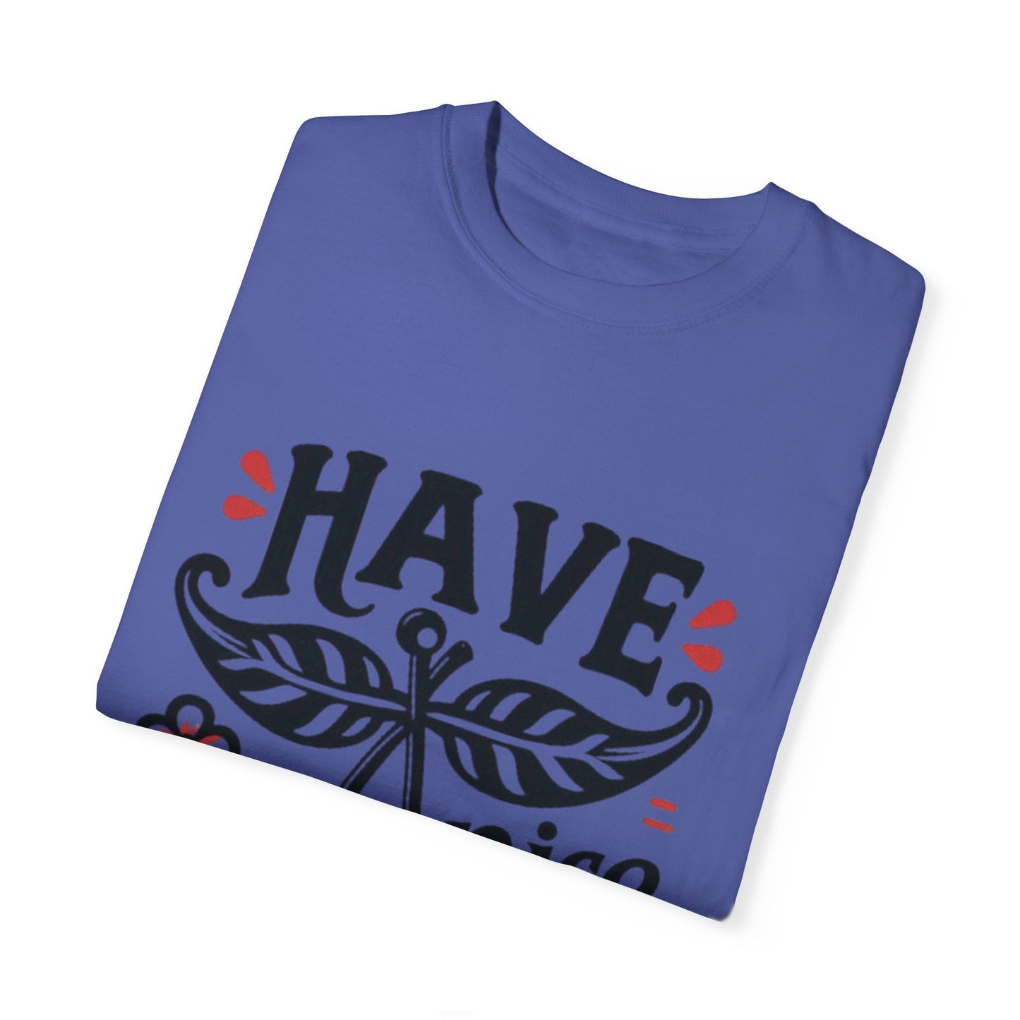 Unisex Garment-Dyed T-Shirt - "Have a Nice Day" Cherry Design