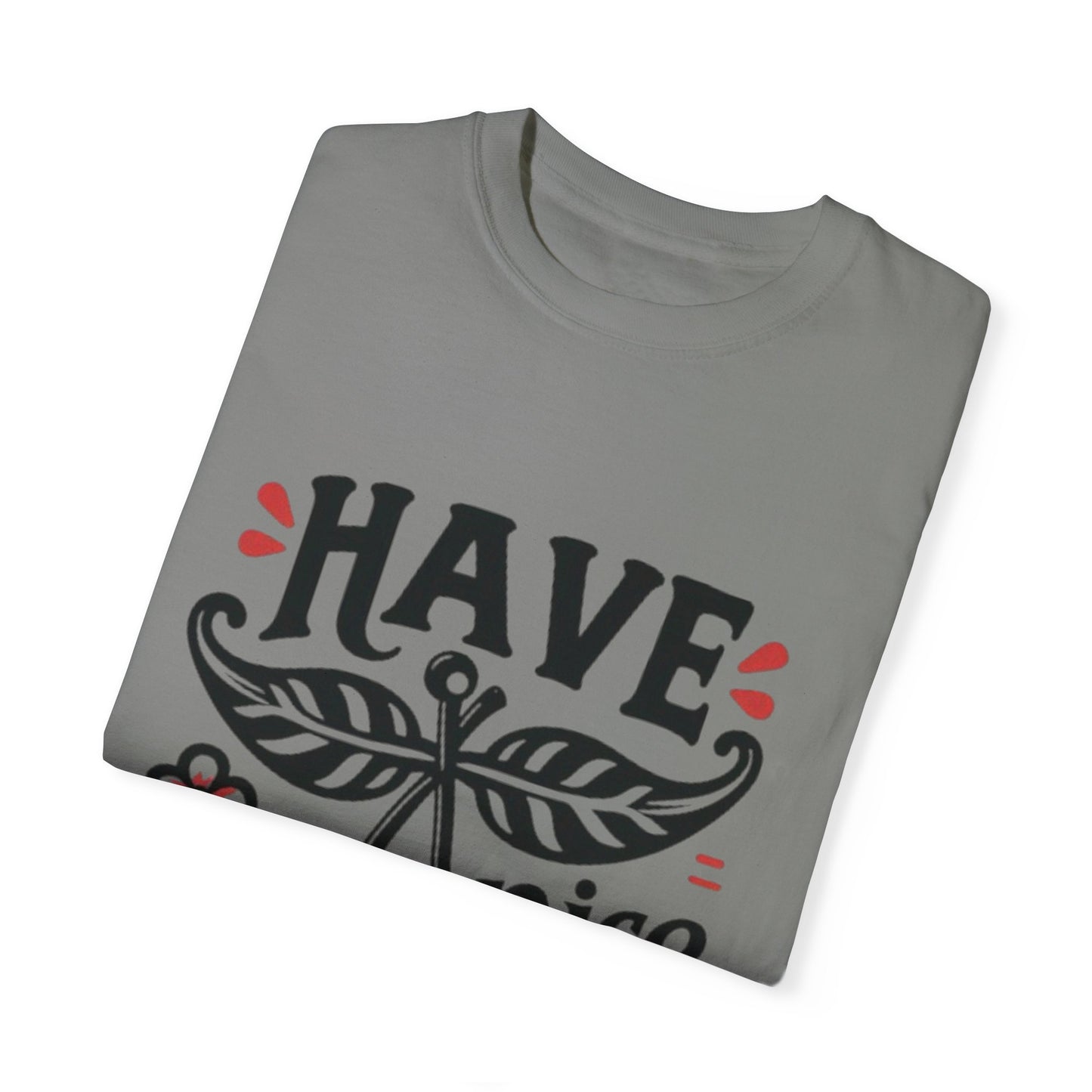 Unisex Garment-Dyed T-Shirt - "Have a Nice Day" Cherry Design